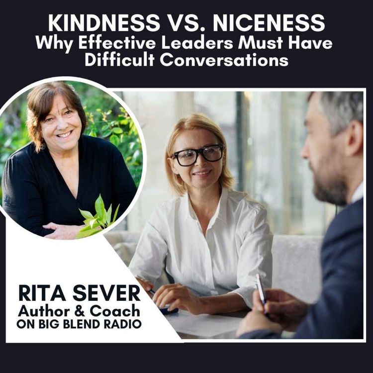 cover art for Kindness vs. Niceness: Why Effective Leaders Must Have Difficult Conversations