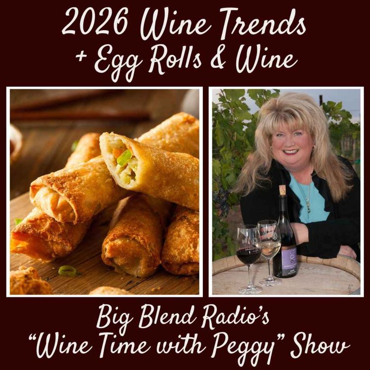 cover art for Wine Trends & Egg Rolls: Pairing Wine with Global Flavors