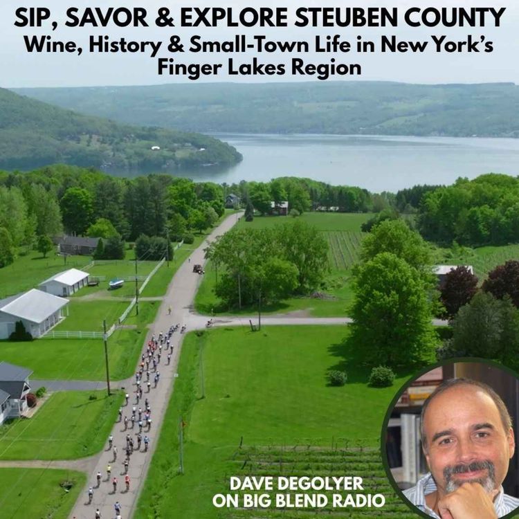 cover art for Sip, Savor & Explore Steuben County: Wine, History & Small Town Life
