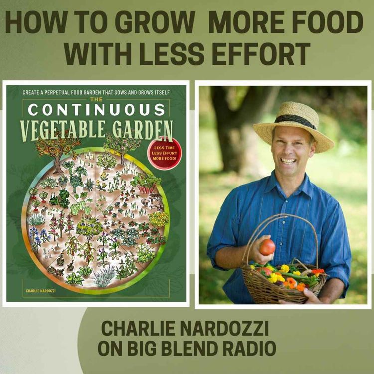 cover art for The Continuous Vegetable Garden with Charlie Nardozzi