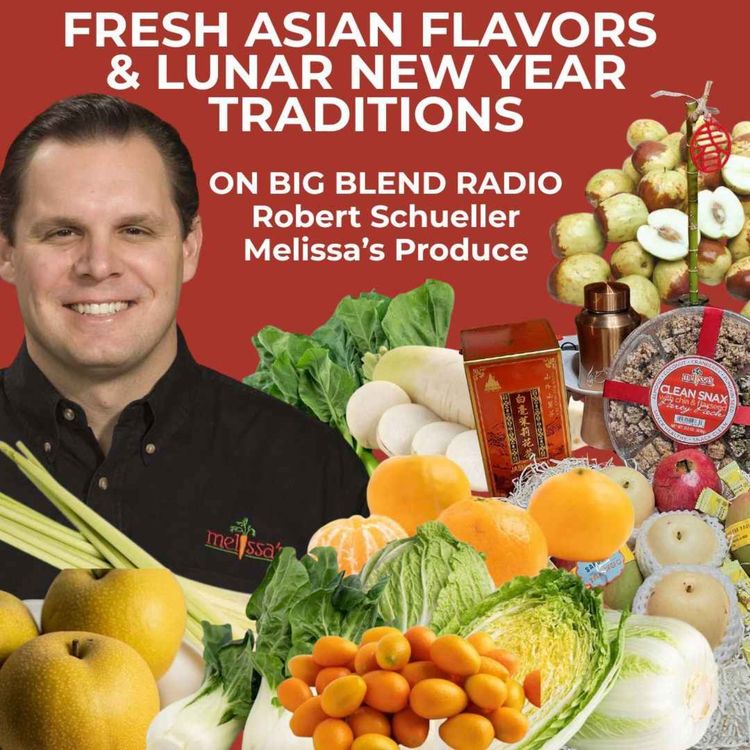 cover art for Fresh Asian Flavors & Lunar New Year Traditions with Melissa’s Produce