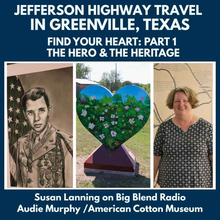 cover art for Find Your Heart on the Jefferson Highway in Greenville, Texas: Part One - The Hero & The Heritage