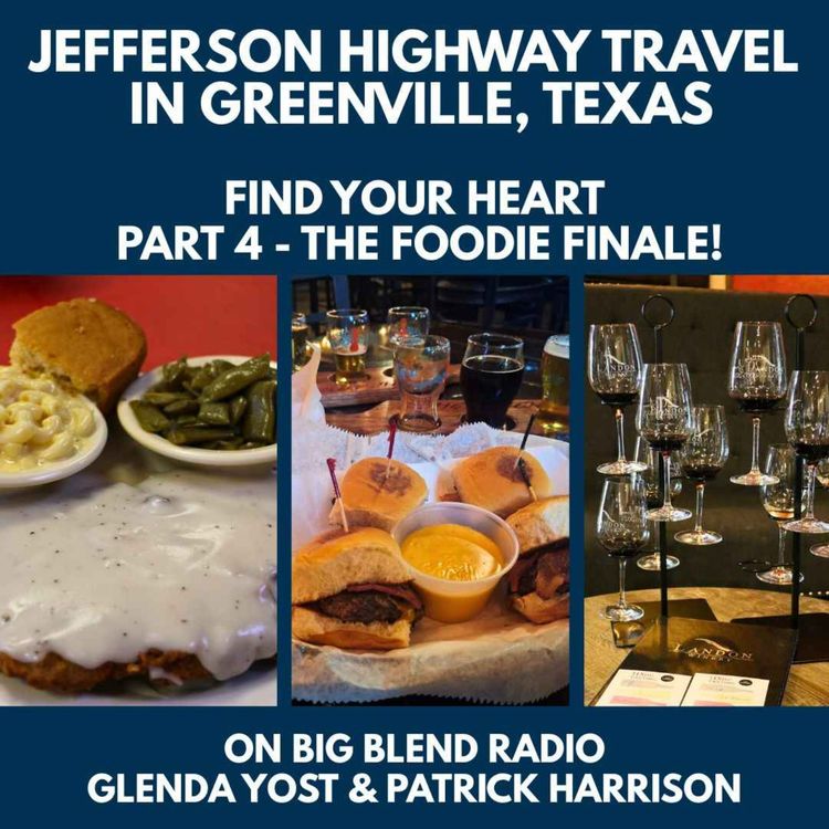 cover art for Jefferson Highway Travel in Greenville , Texas: Part Four - The Foodie Finale