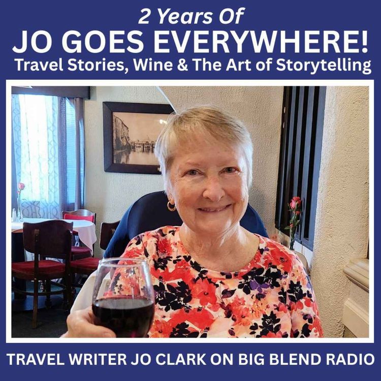 cover art for 2 Years of Jo Goes Everywhere: Travel Stories, Wine, and the Art of Storytelling