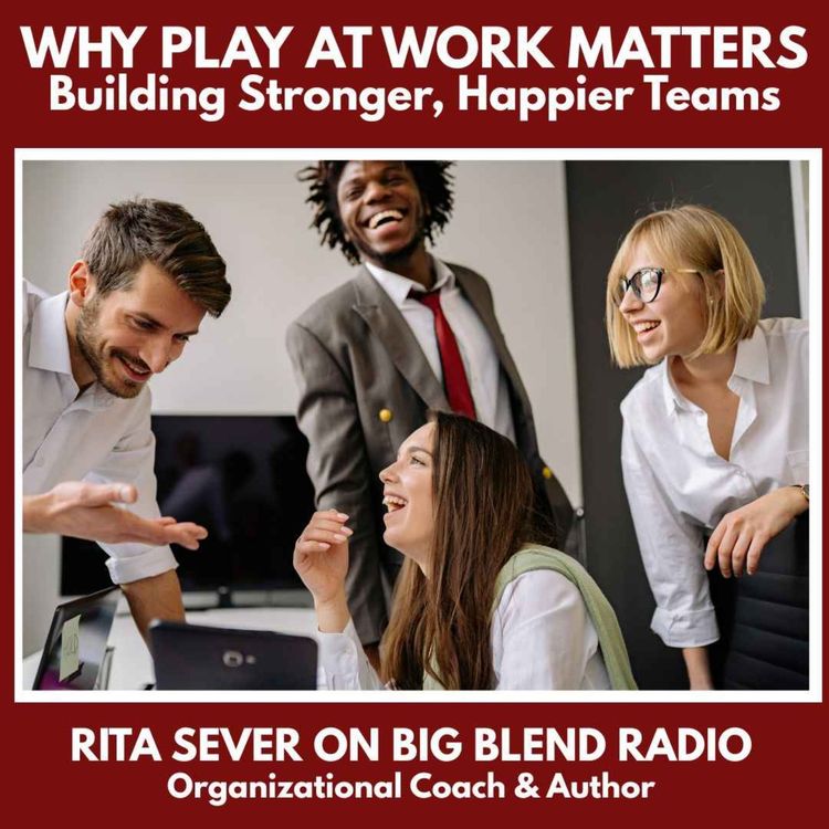 cover art for Why Play at Work Matters: Building Stronger, Happier Teams