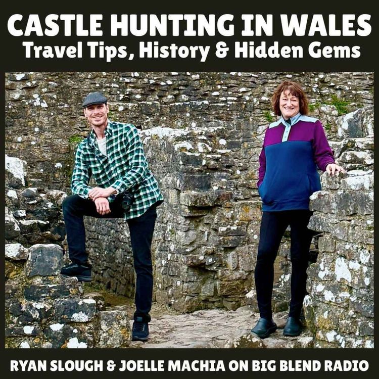 cover art for Castle Hunting in Southern Wales - Travel Tips, History & Hidden Gems