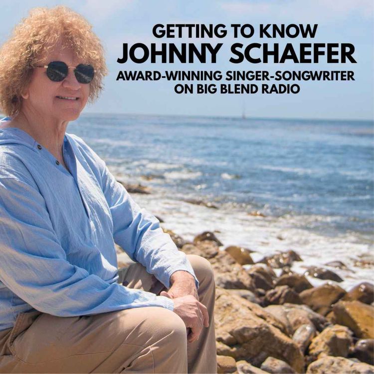 cover art for Getting to Know Johnny Schaefer: Award-winning Singer-songwriter