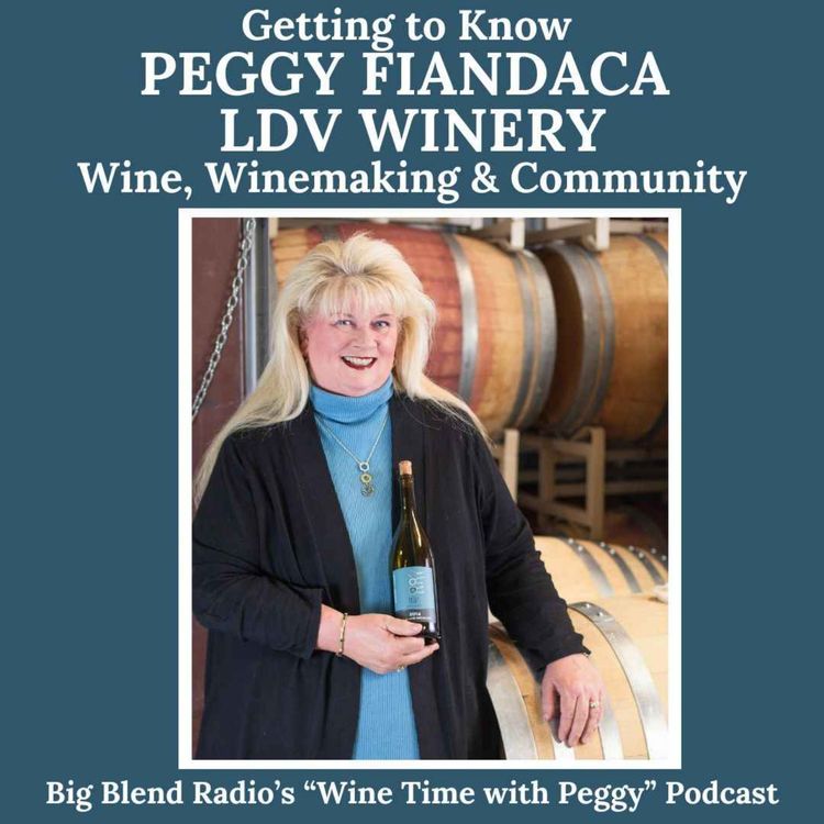 cover art for Getting to Know Peggy Fiandaca of LDV Winery