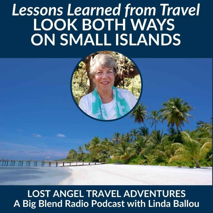 cover art for Lessons Learned from Travel: Look Both Ways on Small Islands