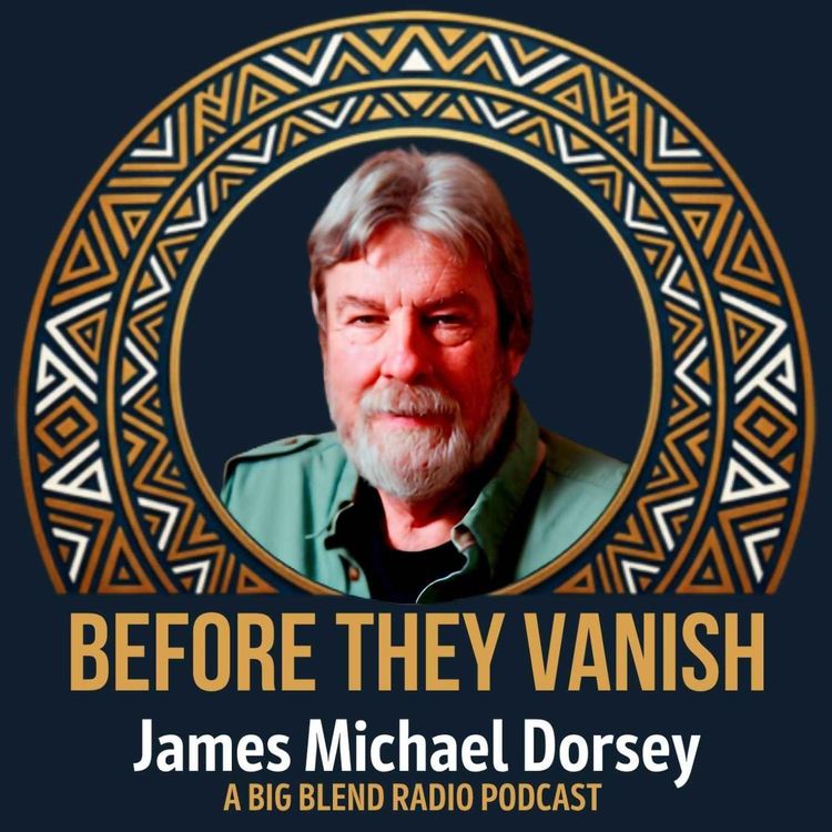 cover art for Getting to Know Explorer & Author James Michael Dorsey