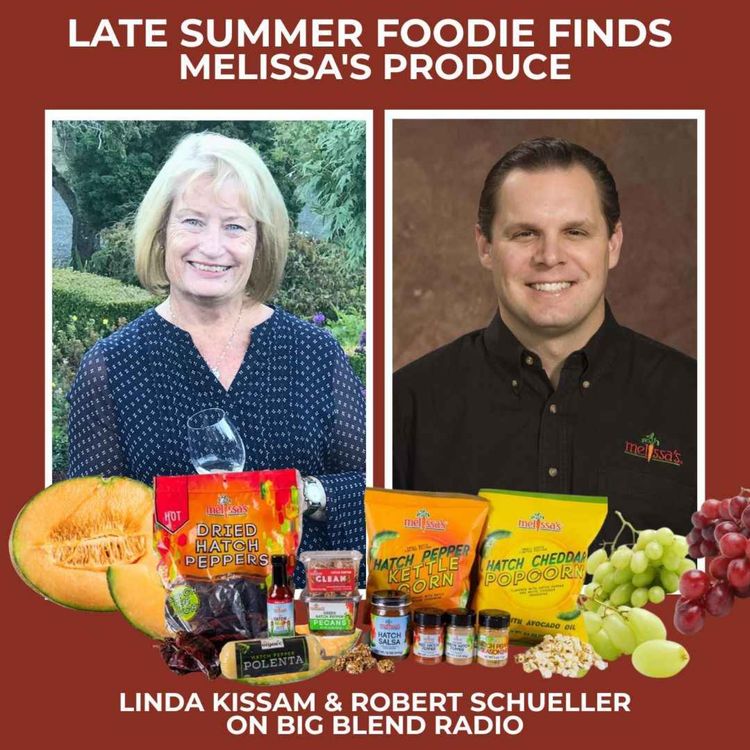 cover art for Late Summer Foodie Finds with Melissa's Produce