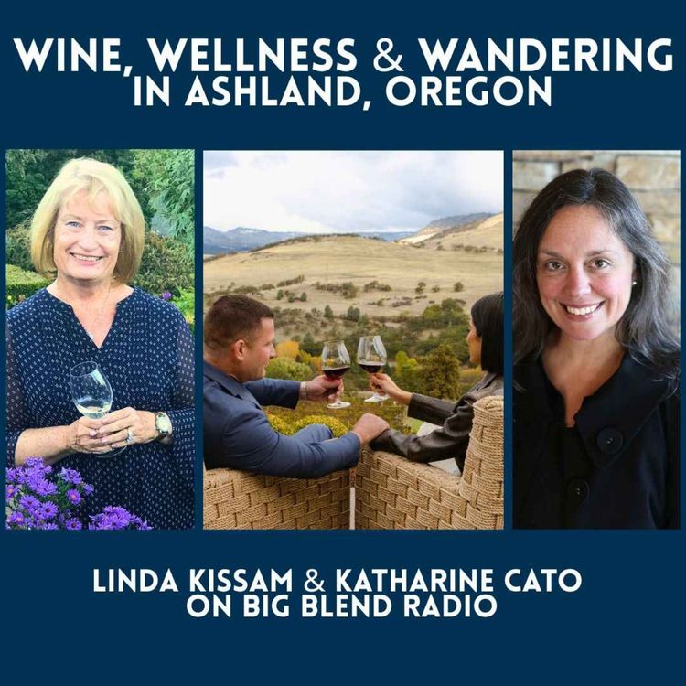 cover art for Wine, Wellness & Wandering in Ashland, Oregon