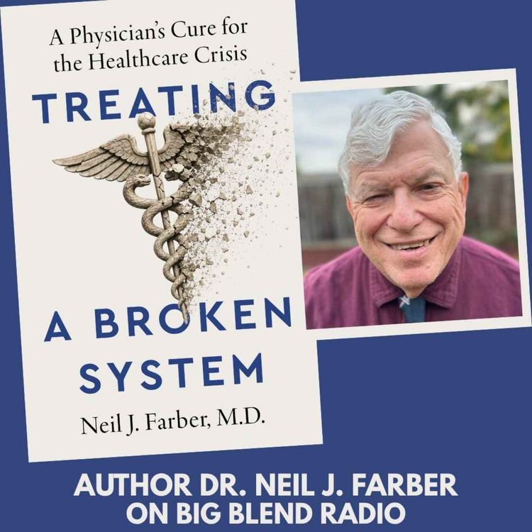 cover art for Author Dr. Neil J. Farber – Treating a Broken System