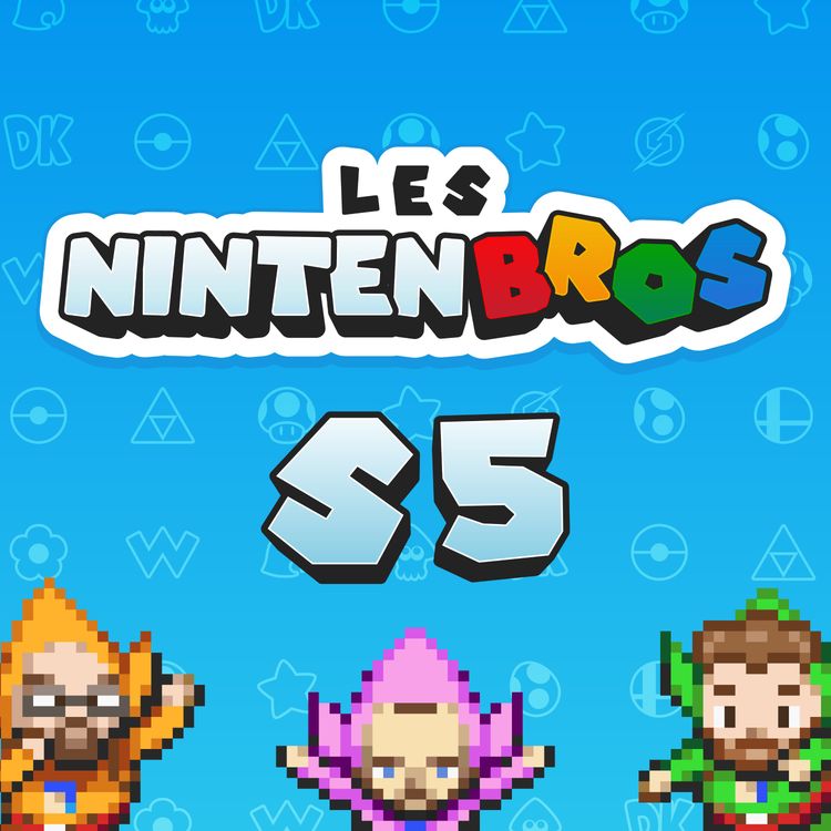 cover art for LES NINTENBROS PODCAST S05E02 PART 1