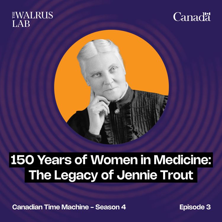 cover art for 150 Years of Women in Medicine: The Legacy of Jennie Trout