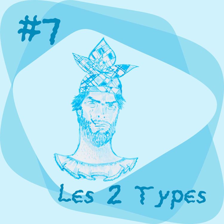 cover art for #7 - Les 2 Types