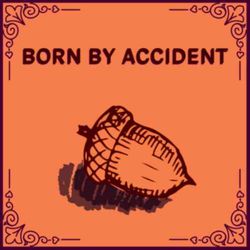 cover art for Born by Accident