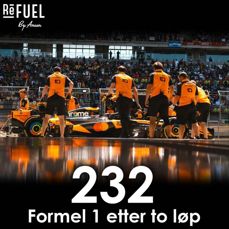 cover art for #232 - Formel 1 etter to løp