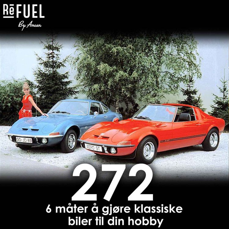 cover art for #272 - 6 måter å gjøre klassiske biler til din hobby