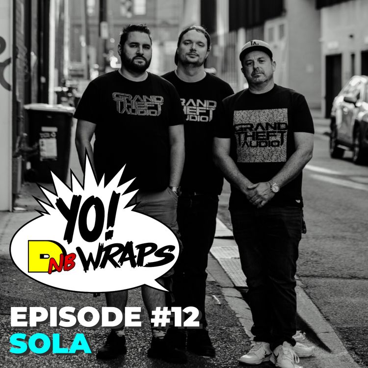 cover art for Yo! DNB Wraps 012- Sola Interview (Hosted by Lee UHF) (Audio Version)