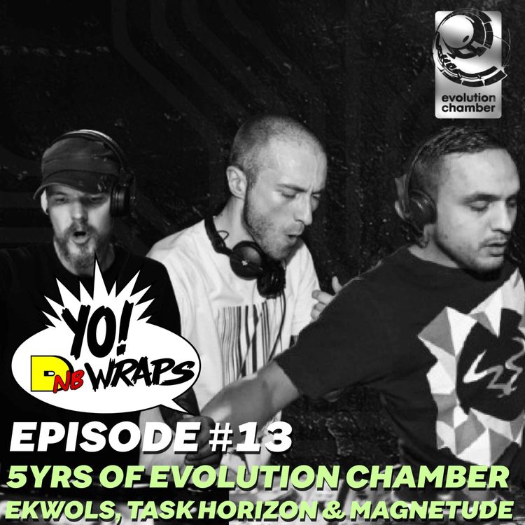 cover art for Yo! DNB Wraps 013- Ekwols, Magnetude & Task Horizon Interview (Hosted by Lee UHF) (Audio Version)