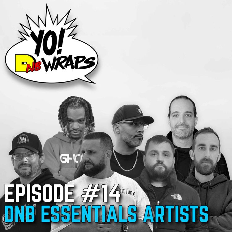cover art for Yo! DNB Wraps 014- DNB Essentials Artists (Hosted by Lee UHF) (Audio Version)