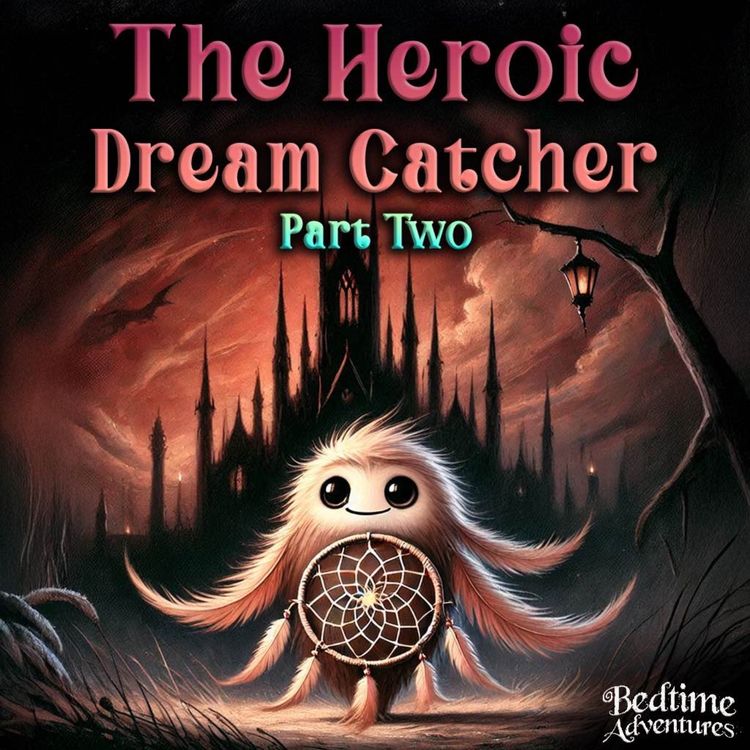 cover art for The Heroic Dream Catcher Part 2