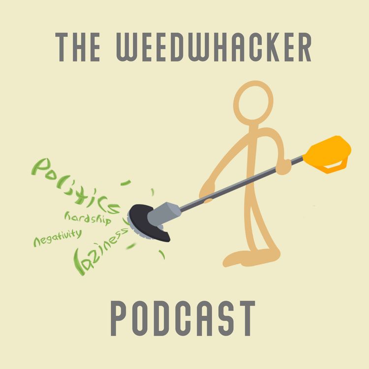 cover art for The Weedwhacker Podcast with my guest, Mary Fain Brandt