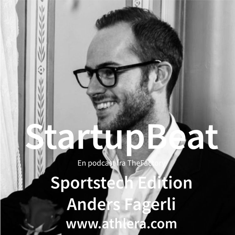 cover art for StartupBeat - Sportstech-edition - Anders Fagerli fra Athlera