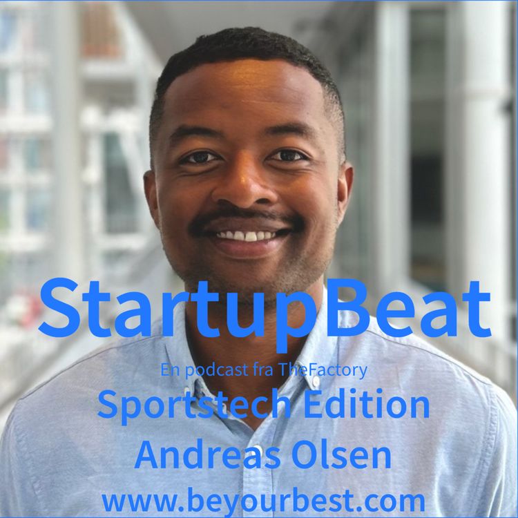 cover art for StartupBeat - Sportstech Edition - Andreas Olsen fra BeYourBest