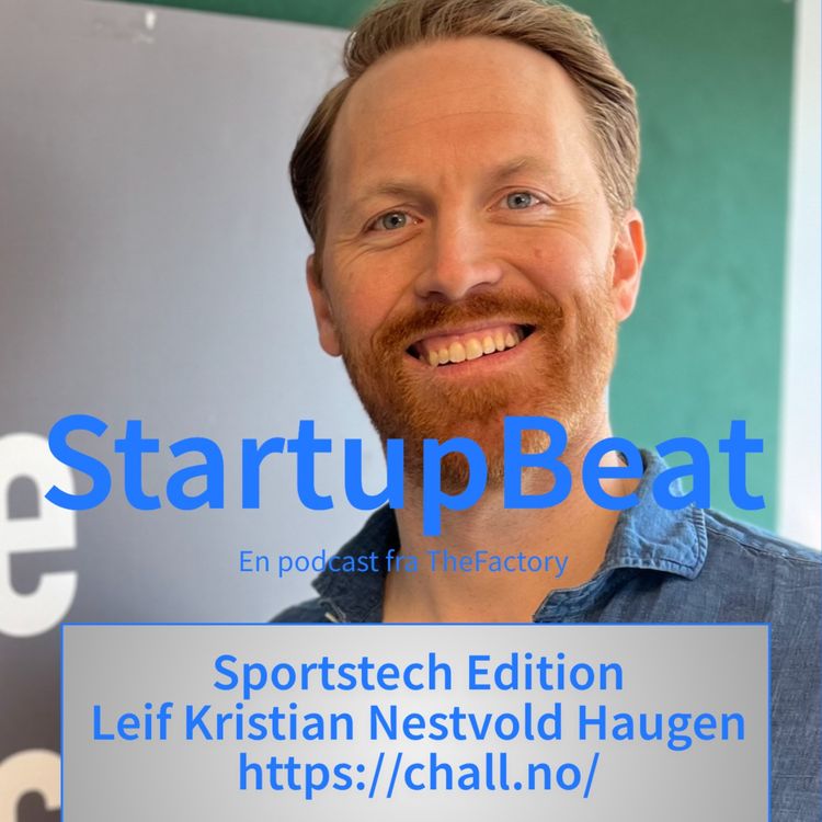 cover art for StartupBeat - Sportstech Edition - Leif Kristian Nestvold Haugen fra Chall