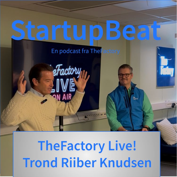 cover art for StartupBeat - TheFactory On Air! Edition - Trond Riiber Knudsen
