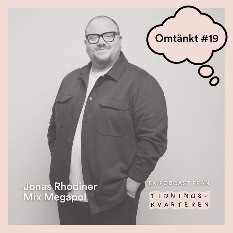 cover art for Omtänkt #19 – Jonas Rhodiner, Mix Megapol