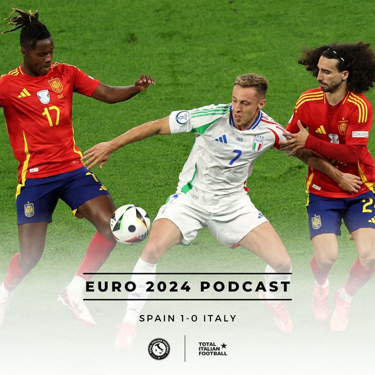 cover art for Ep.72: Euro 2024 Podcast: A humbling night for Italy against Spain