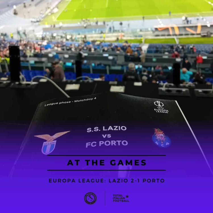 cover art for Ep.123: At the Games - Lazio 2-1 Porto