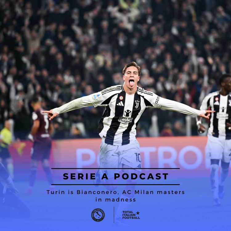 cover art for Ep.124: A seven-team(?) Scudetto race as Turin remains Bianconero