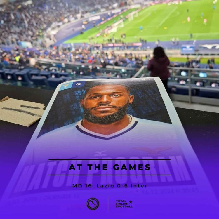 cover art for Ep.142: At the Games - Lazio 0-6 Inter