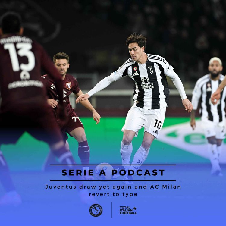 cover art for Ep.150: Juventus secure draw No.12, AC Milan snapped back to reality