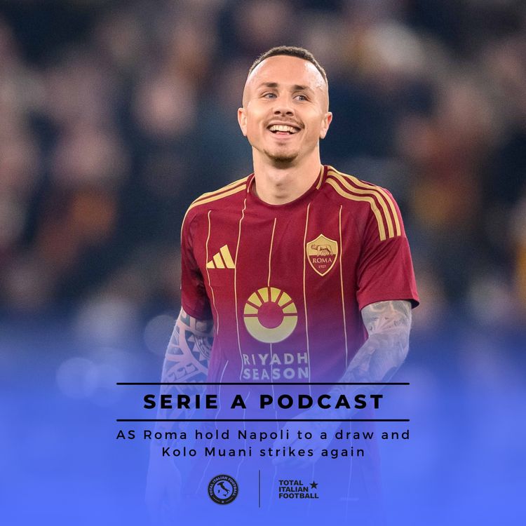 cover art for Ep.163: AS Roma hold Napoli to a draw and Kolo Muani strikes again