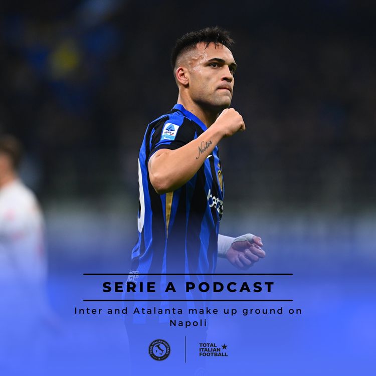 cover art for Ep.166: Inter and Atalanta make up ground on Napoli