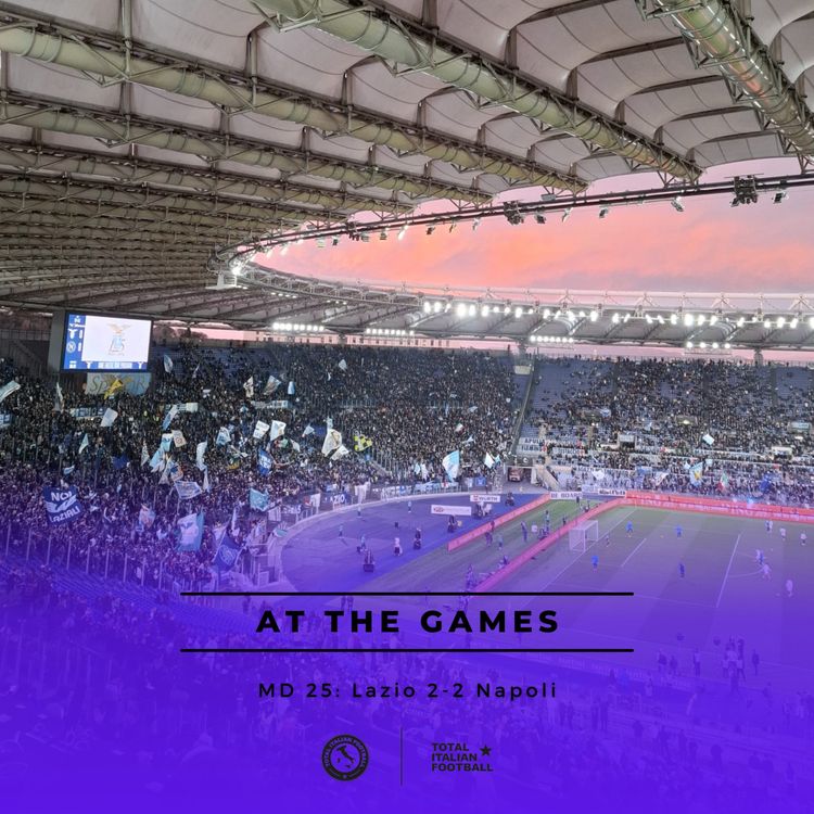 cover art for Ep.169: At the Games - Lazio 2-2 Napoli