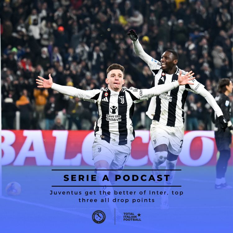 cover art for Ep.170: Juventus get the better of Inter, top three all drop points