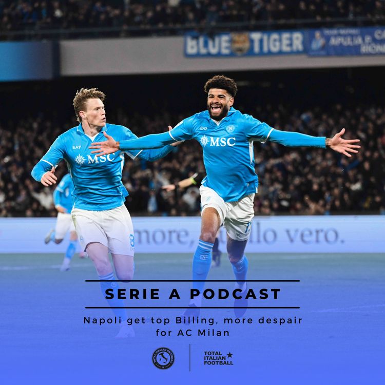cover art for Ep.177: Napoli get top Billing, more despair for AC Milan