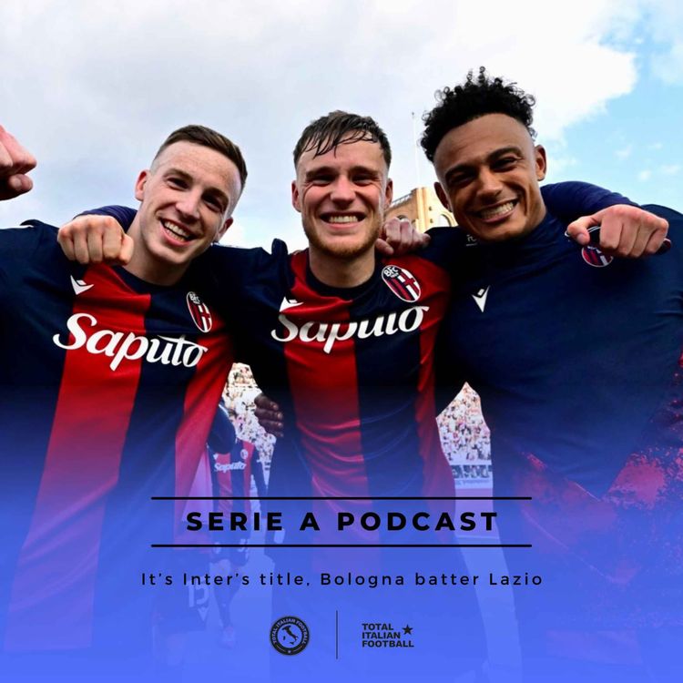 cover art for Ep.185: It’s Inter’s title, Bologna batter Lazio