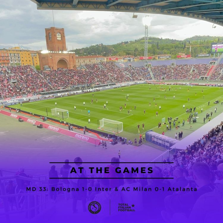 cover art for Ep.200: At the Games - Bologna 1-0 Inter & AC Milan 0-1 Atalanta