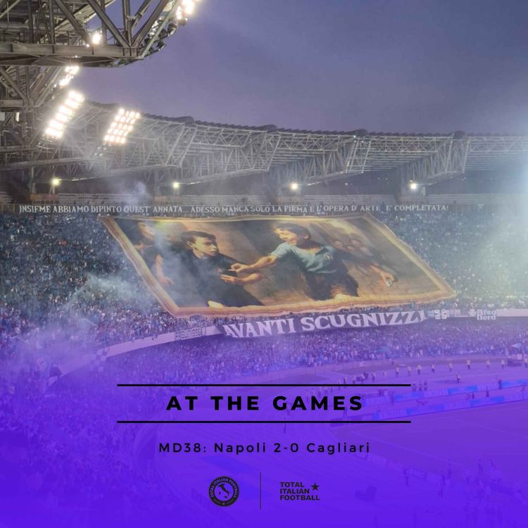 cover art for Ep.218: At the Games - Napoli 2-0 Cagliari