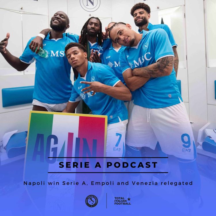 cover art for Ep.220: Napoli win Serie A, Empoli and Venezia relegated