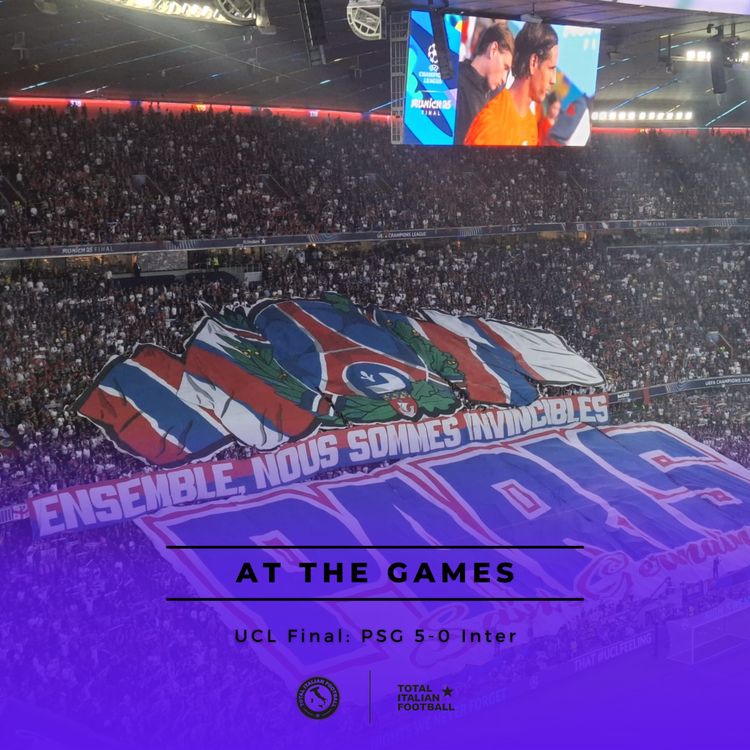 cover art for Ep.224: At the Games - PSG 5-0 Inter, Champions League Final