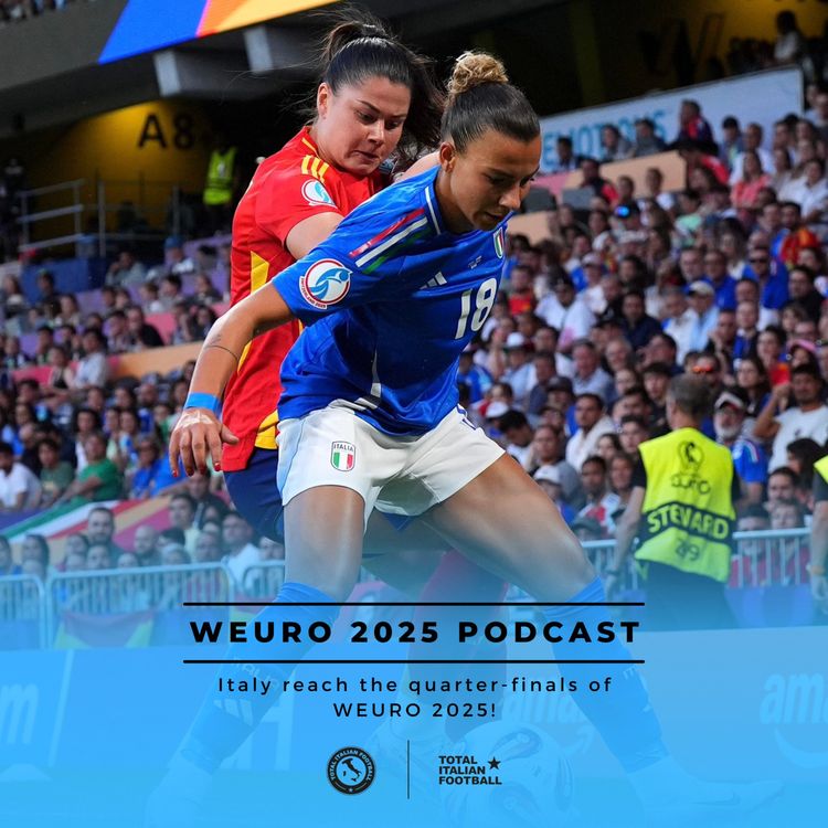 cover art for Ep.238: Italy reach the quarter-finals of WEURO 2025!