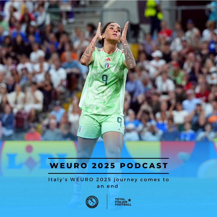 cover art for Ep.240: Italy’s WEURO 2025 journey ends in heartbreak